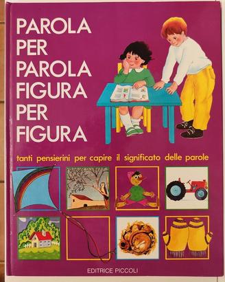 PAROLA PER PAROLA FIGURA PER FIGURA (illustrato)
