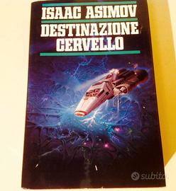 Isaac Asimov DESTINAZIONE CERVELLO (Viaggio alluci