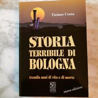 Storia terribile di Bologna_T.Costa _ nuova edizio