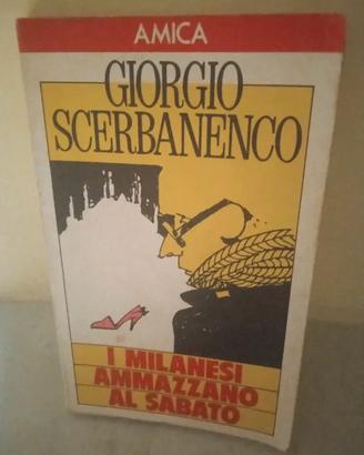I milanesi ammazzano al sabato Giorgio Scerbanenco