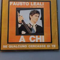 Fausto Leali - "A chi"/ Se qualcuno cercasse di te