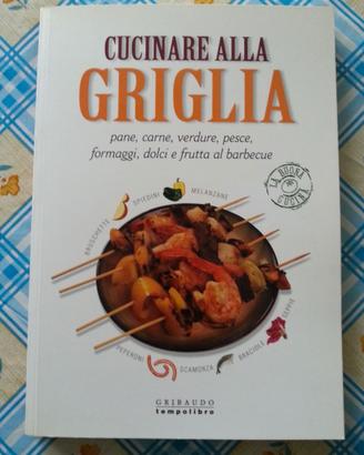 CUCINARE ALLA GRIGLIA, GRIBAUDO, NUOVO
