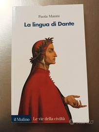 La lingua di Dante - Paola Manni- ed. Il Mulino