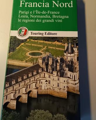 Guida Francia Nord Touring Editore ed. 2011