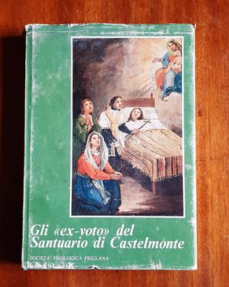 Gli ex voto del Santuario di Castelmonte