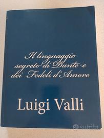 Il linguaggio segreto di Dante e  fedeli d'amore