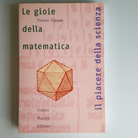 Gioie Della Matematica - T.Pappas - Muzzio - 2002