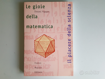 Gioie Della Matematica - T.Pappas - Muzzio - 2002