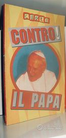 Contro ! Il papa