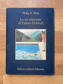 Philip K. Dick Le tre stimmate di Palmer Eldritch