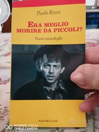 Libro Era Meglio Morire da Piccoli di Paolo Rossi 
