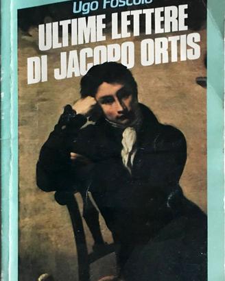ULTIME LETTERE DI JACOPO ORTIS di Ugo Foscolo