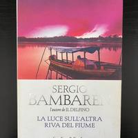LA LUCE SULL'ALTRA RIVA DEL FIUME-Sergio Bambaren