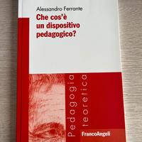 Che cos'è un dispositivo pedagogico? di A.Ferrante