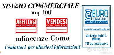 538/25 SPAZIO COMMERCIALE di mq 100 zona Como