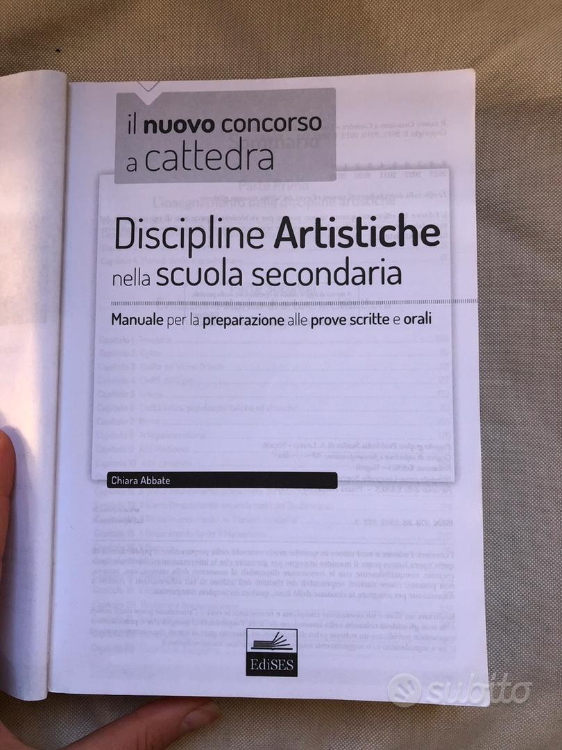 Il nuovo concorso a cattedra. Discipline artistiche nella scuola  secondaria. Manuale per la preparazione alle prove