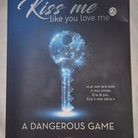 Kiss me like you love me 2 - A dangerous game