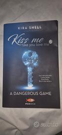 Kiss me like you love me 2 - A dangerous game