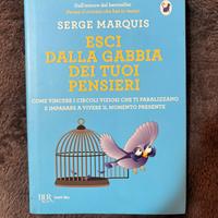 Esci dalla gabbia dei tuoi pensieri