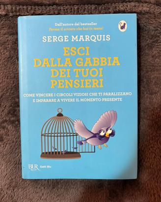 Esci dalla gabbia dei tuoi pensieri