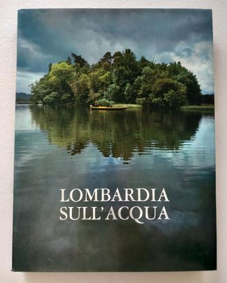 Libro Banco Ambrosiano 1972 - Lombardia sull'acqua