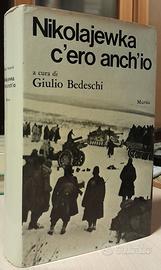 NIKOLAJEWKA C'ERO ANCH'IO - BEDESCHI - AUTOGRAFO