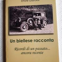 Un biellese racconta. Ricordi di un passato... anc