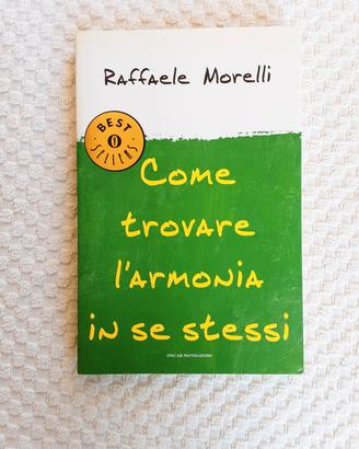 Come trovare l'armonia in se stessi di Raffaele 