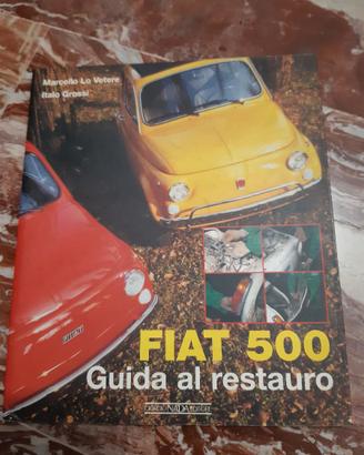 GUIDA AL RESTAURO FIAT 500 Giorgio Nada manuale