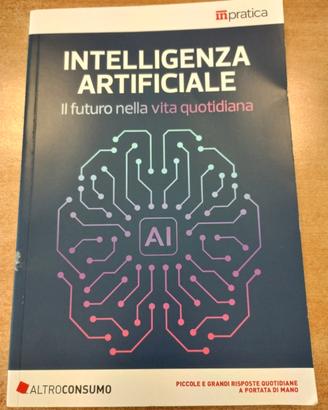 Intelligenza Artificiale. Il futuro nella vita quo