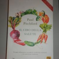 Il cibo della salute - Paul Pitchford
