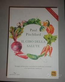 Il cibo della salute - Paul Pitchford
