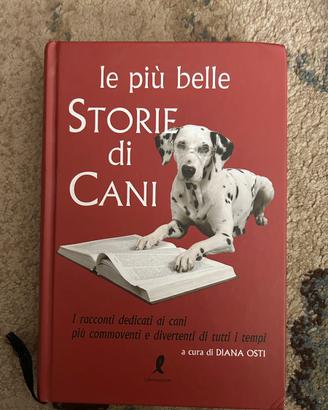 Libro Le più belle storie di cani di Diana Osti