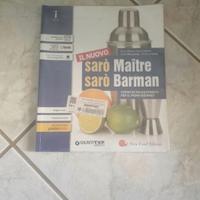 Libro Sarò Maitre Sarò Barman + ricettario 
