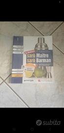 Libro Sarò Maitre Sarò Barman + ricettario 