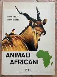 “Animali africani” di Robert Wolff e Robert Dallet