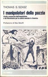 I MANIPOLATORI DELLA PAZZIA