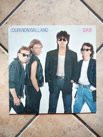 Steve Rogers Band - I Duri Non Ballano Vinile 1a s