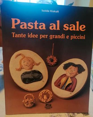 Pasta al sale tante idee Editore Mosaico