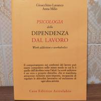 PSICOLOGIA DELLA DIPENDENZA DA LAVORO