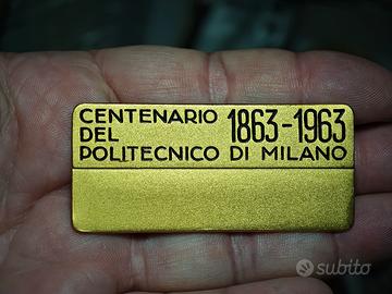 Distintivo Politecnico Milano 1963 100° 1863 Raro