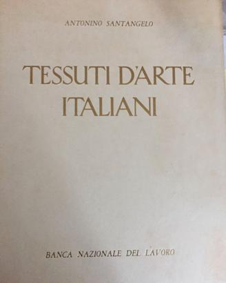 TESSUTI D' ARTE ITALIANI. Dal XII al XVIII