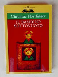 Il bambino sottovuoto Christine Nostlinger Ed.2005
