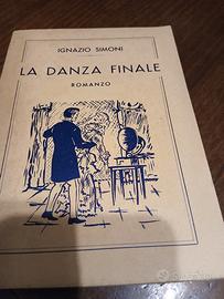 Libro RARO 1950 "La Danza Finale" - Ediz Autore