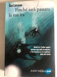 Finché sarà passata la tua ira by Asa Larsson