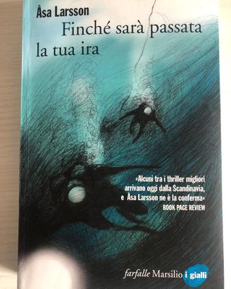 Finché sarà passata la tua ira by Asa Larsson