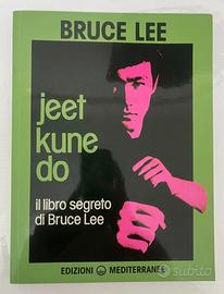 Jeet kune Doo. Il libro segreto di Bruce Lee