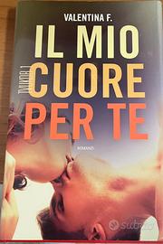 Romanzo Il Mio Cuore per Te di Valentina F.