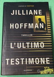 L’ultimo testimone. Jilliane Hoffman. 1 edizione