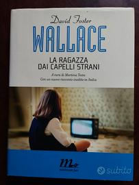 David Foster Wallace La ragazza dai capelli strani